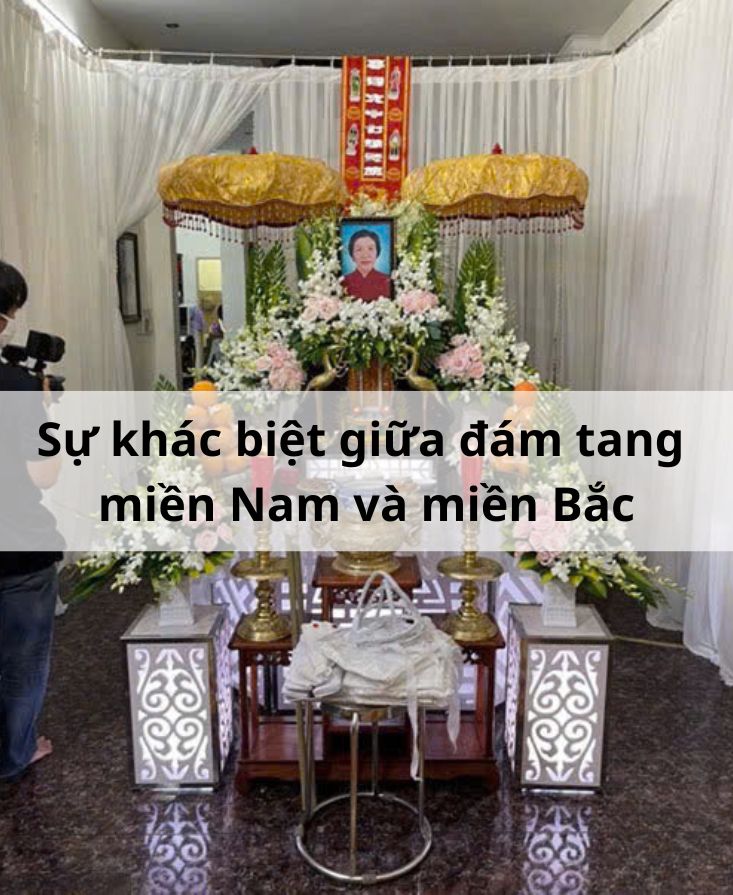 Sự khác biệt giữa đám tang miền Nam và miền Bắc Sự khác biệt giữa đám tang miền Nam và miền Bắc